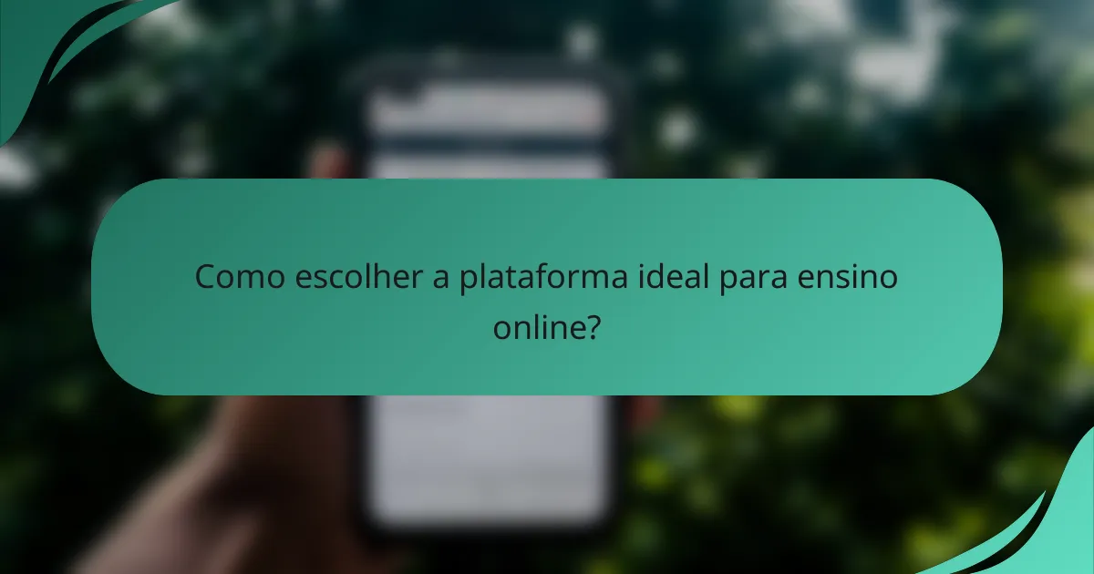 Como escolher a plataforma ideal para ensino online?